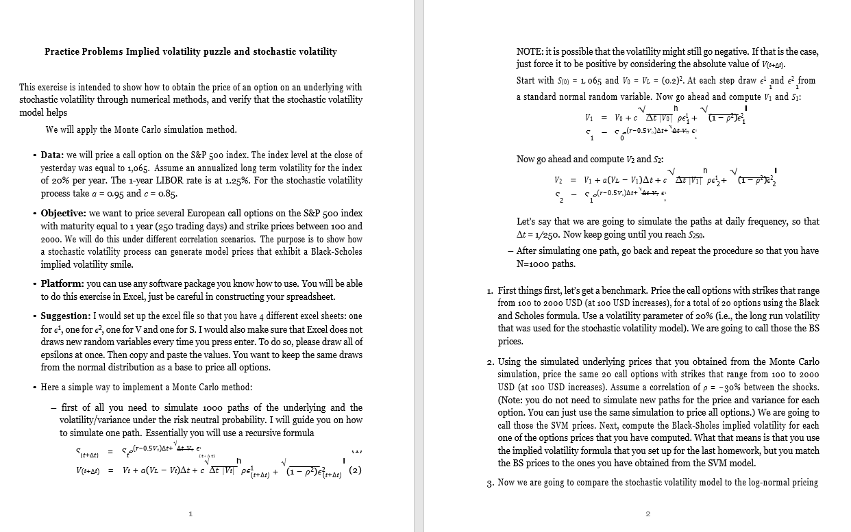  Practice Problems Implied volatility puzzle and stochastic volatility This exercise is