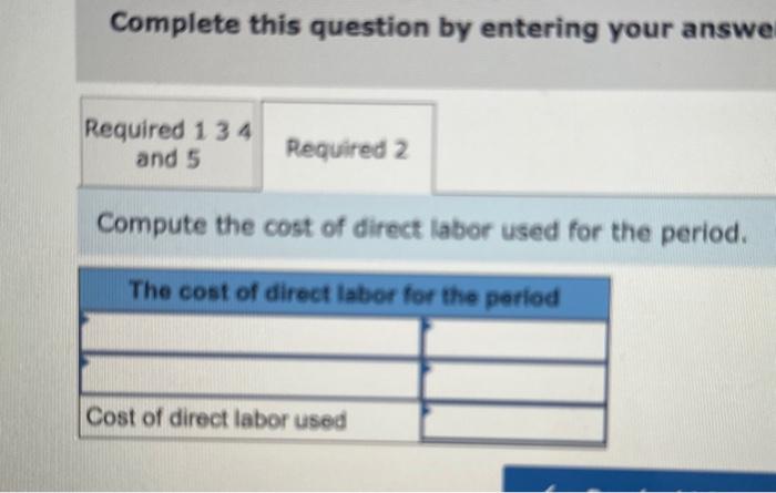 your help. Required information [The following information applies to the questions displayed