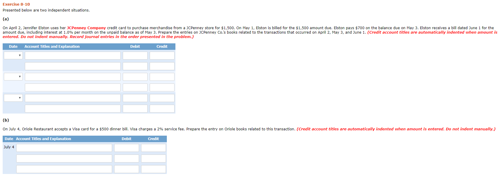 Exercise 8-10 Presented below are two independent situations. (a) On April