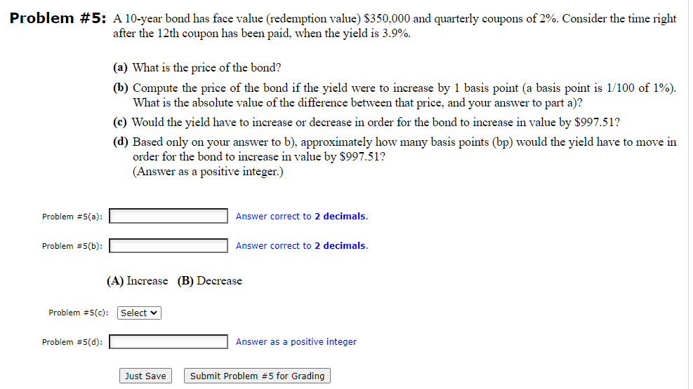  Problem # 5: A 10-year bond has face value (redemption value)