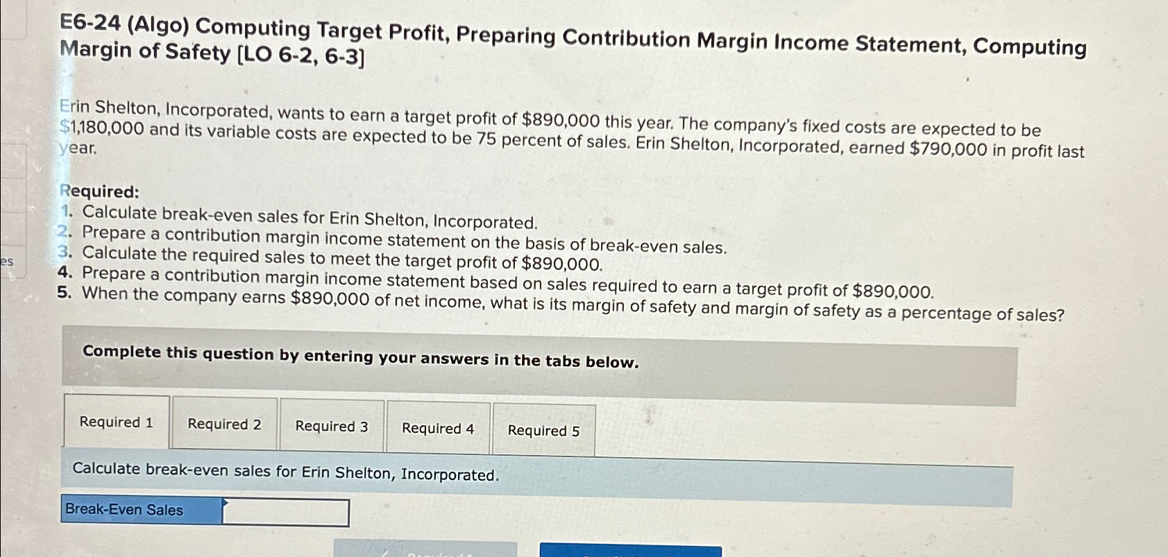  E6-24(Algo) Computing Target Profit, Preparing Contribution Margin Income Statement, Computing Margin