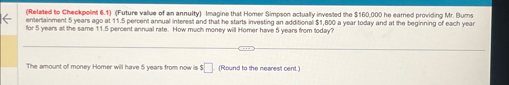  (Related to Checkpoint 6.1)(Future value of an annuity) Imagine that Homer