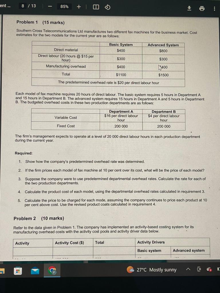 implemented an activity-based costing system for its manufacturing overhead costs with the