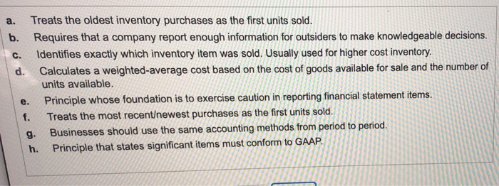 2. Materiality concept 3. Last-in, first-out (LIFO) 4. Conservatisnm 5. Consistency principle