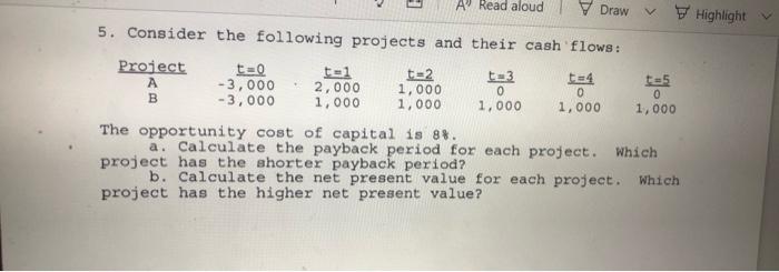  A Read aloud Draw Highlight 5. Consider the following projects and