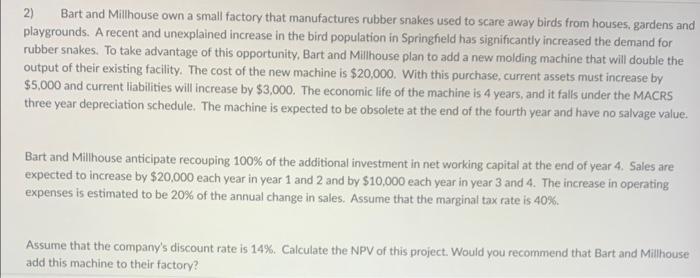 please solve #2 2) Bart and Millhouse own a small factory that