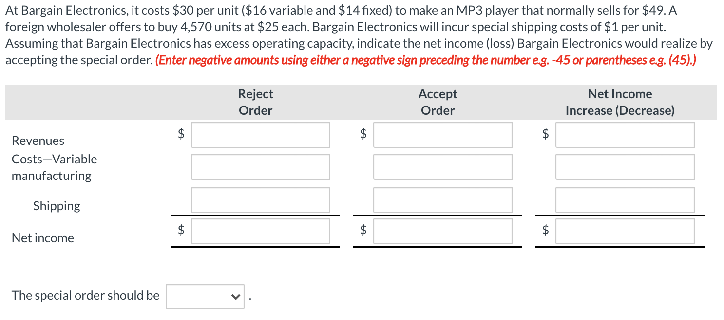 At Bargain Electronics, it costs $30 per unit ($16 variable and