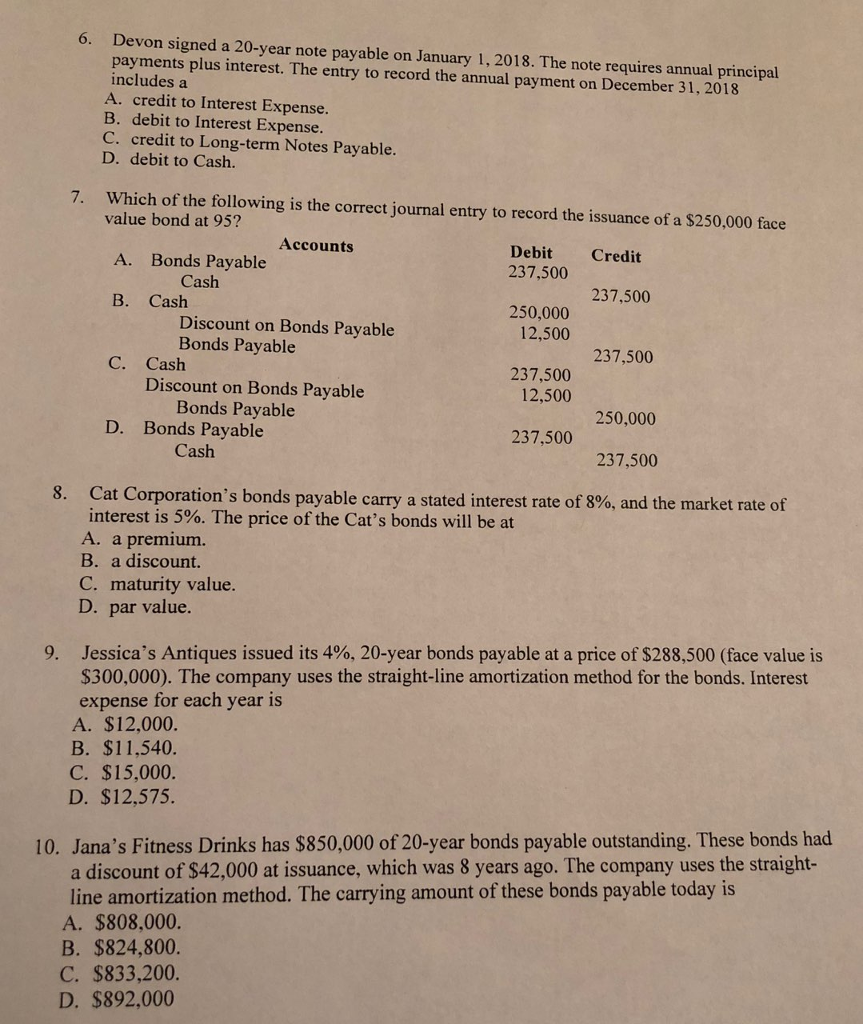 Please select the correct answer. 6. Devon signed a 20-year note payable