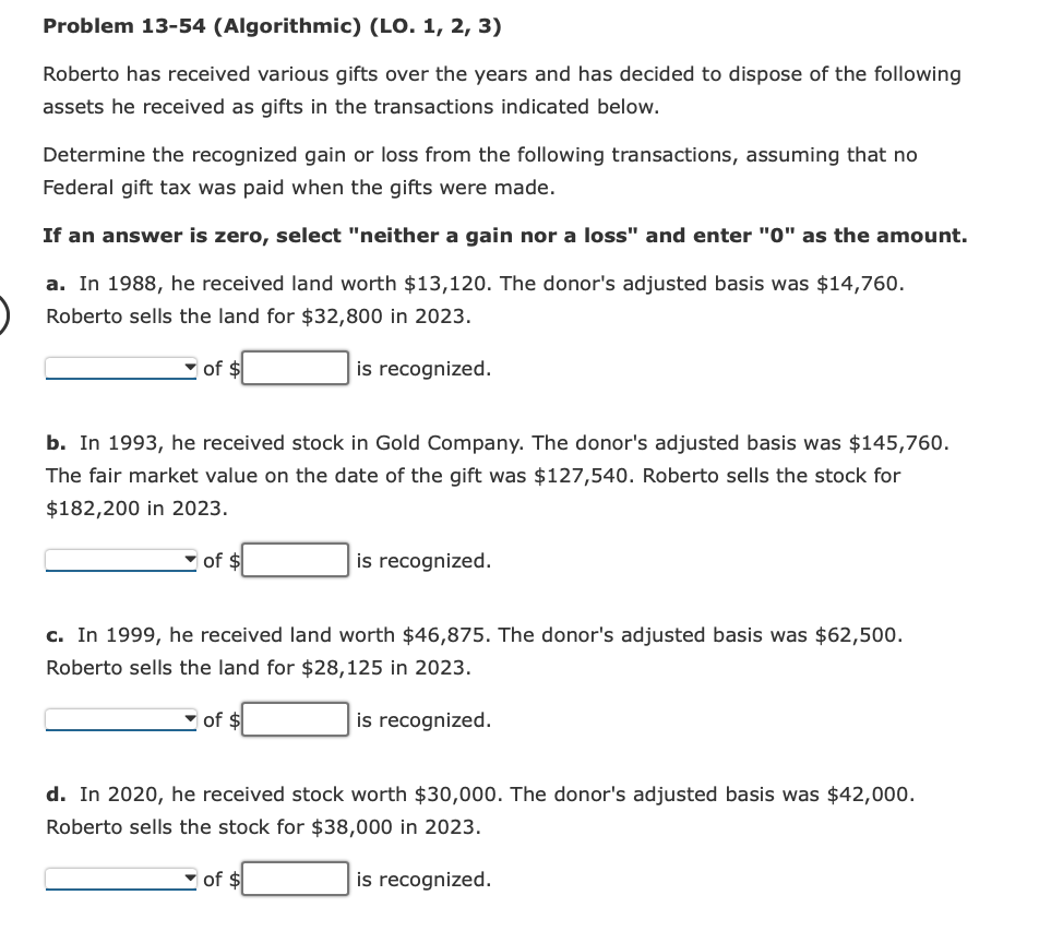  Problem 13-54(Algorithmic)(L0.1,2,3) Roberto has received various gifts over the years and