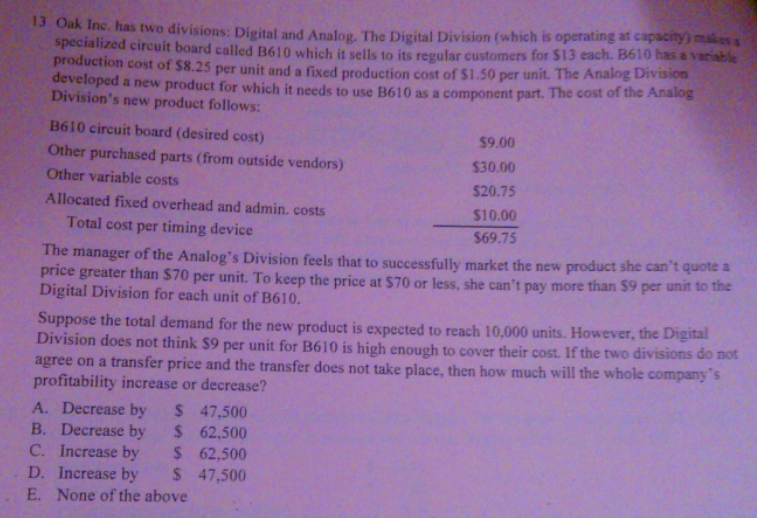 Only solve if you know the answer. 13 Oak Inc. has two