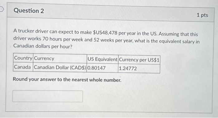  A trucker driver can expect to make $ US48,478 per year