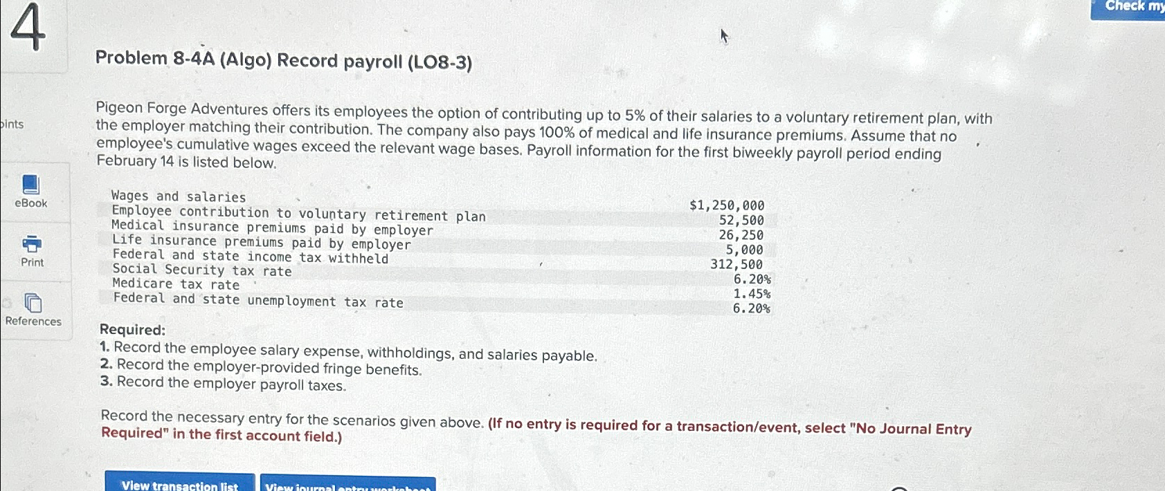  check my Problem 8-4A (Algo) Record payroll (LO8-3) Pigeon Forge Adventures