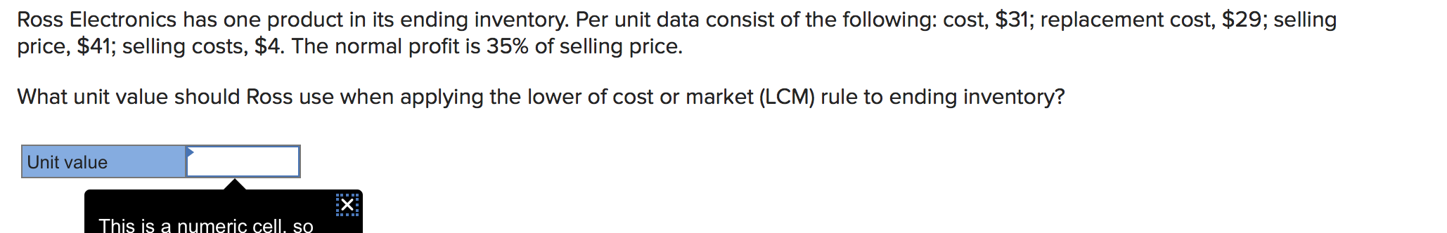  Ross Electronics has one product in its ending inventory. Per unit