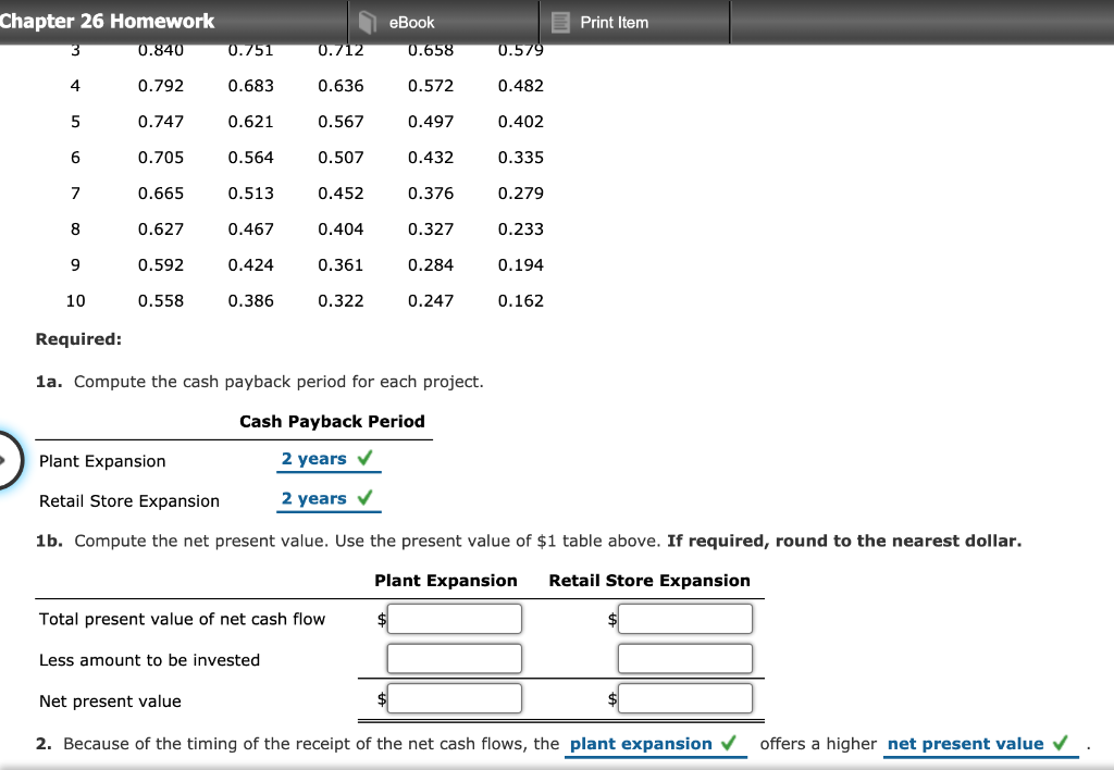 is considering two investment projects. The estimated net cash flows from each