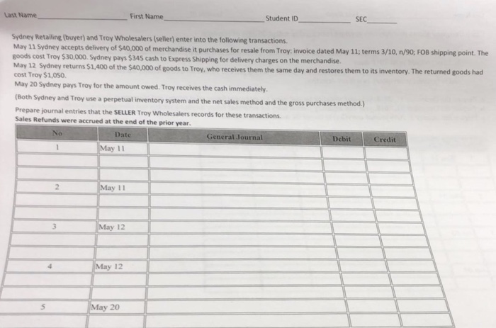  please answer all the questions Last Name First Name Student ID