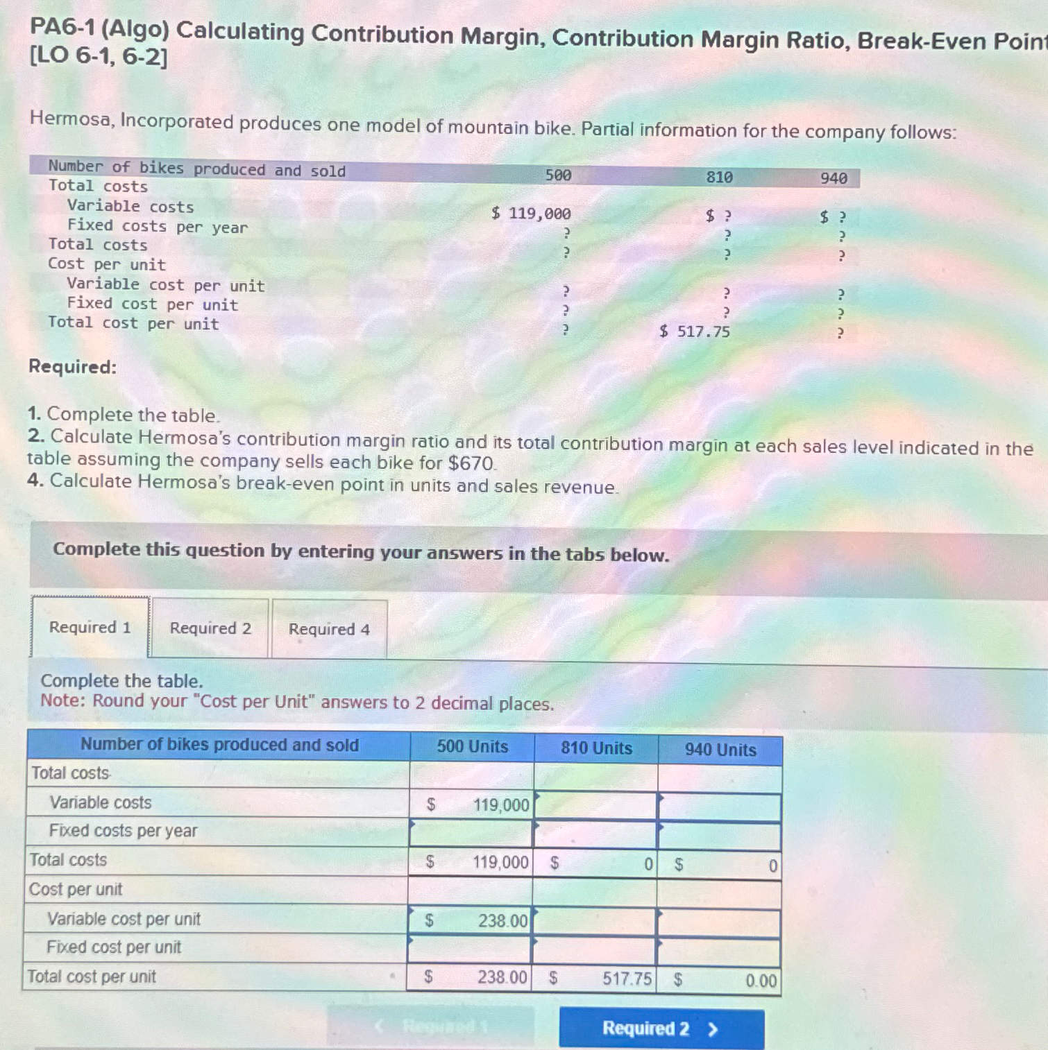  PA6-1(Algo) Calculating Contribution Margin, Contribution Margin Ratio, Break-Even Poin [LO 6-1,6-2]