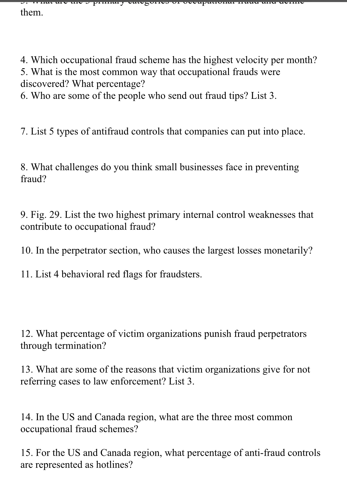 them. 4. Which occupational fraud scheme has the highest velocity per