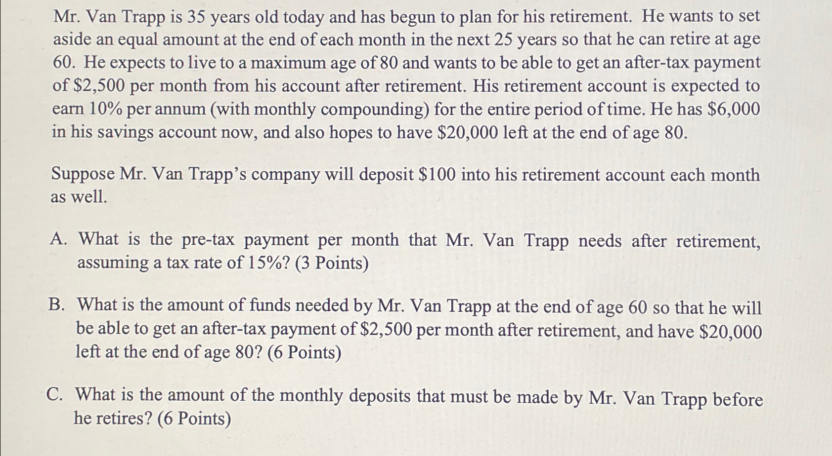  Use excel Mr. Van Trapp is 35 years old today and