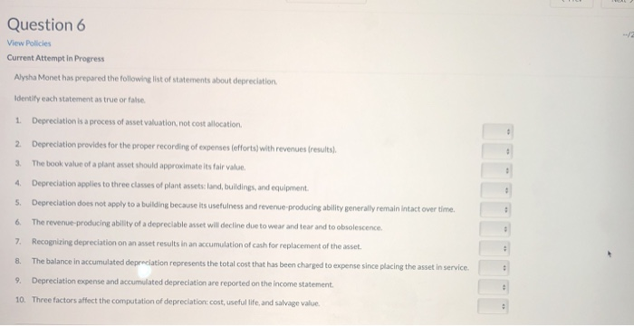  Question 6 View Policies Current Attempt in Progress Alysha Monet has