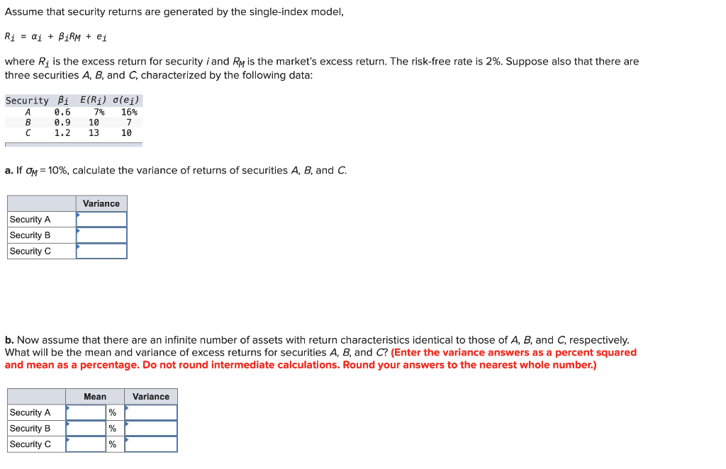Assume that security returns are generated by the single-index model, Ri
