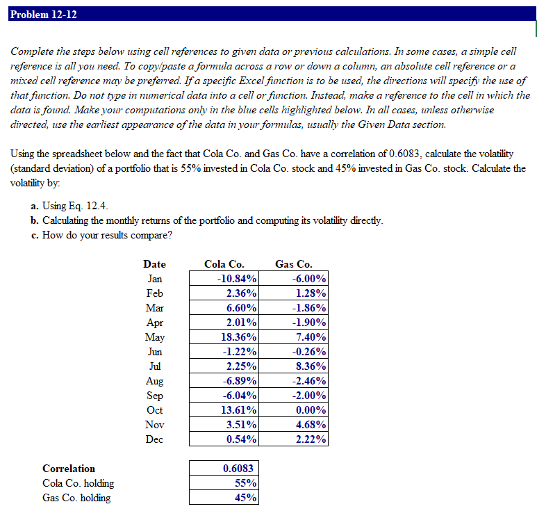  Complete the steps below using cell references to given data or