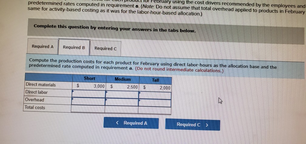 labor-hours. A group of company employees recommended that CSC switch to activity-based