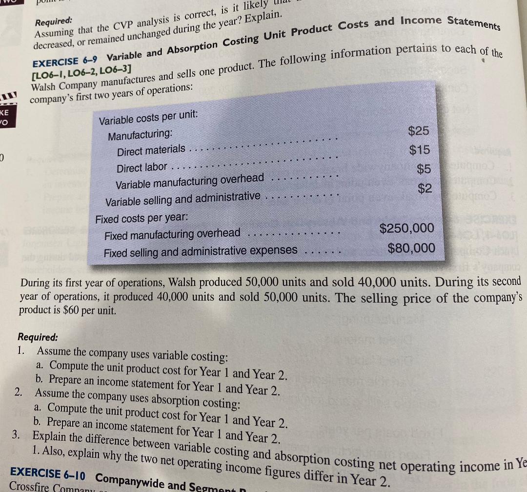 Seventh Edition Problem 6-9 1. Assume the company uses variable costing: a.