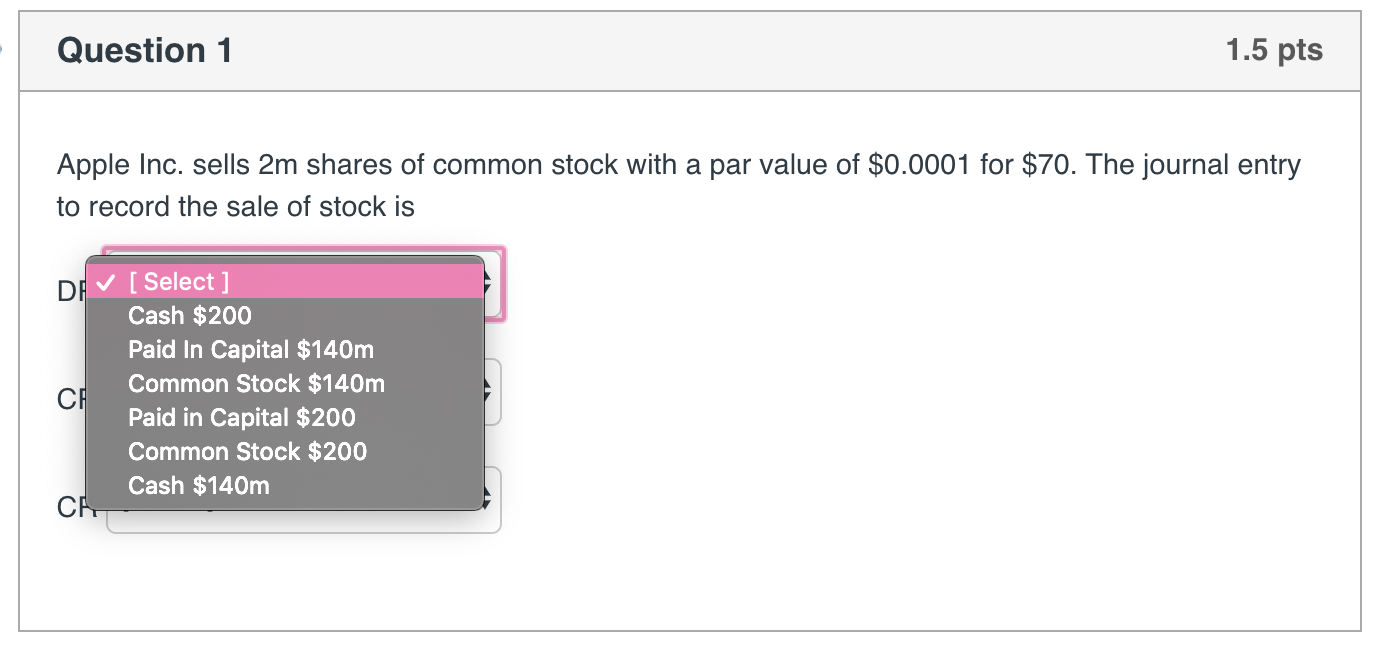 choices for each box. Question 1 1.5 pts Apple Inc. sells 2m