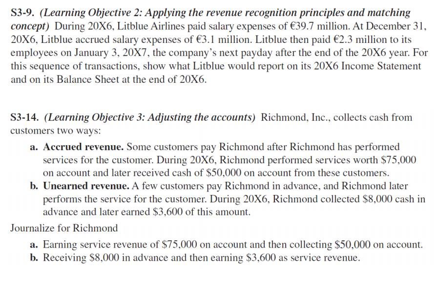 S3-9. (Learning Objective 2: Applying the revenue recognition principles and matching