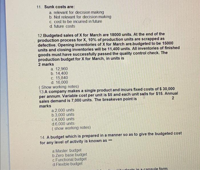  11. Sunk costs are: a. relevant for decision making b. Not