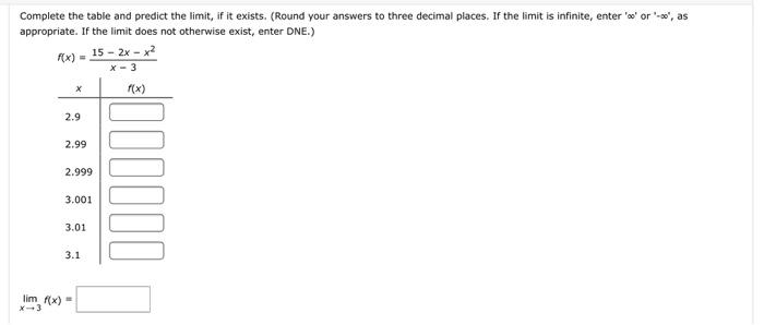  Complete the table and predict the limit, if it exists. (Round