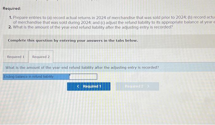 (c) adjust the refund liability to its appropriate balance at year 2.
