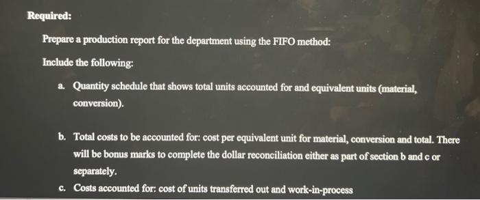 The following data concem the operations of the company's first processing denartment