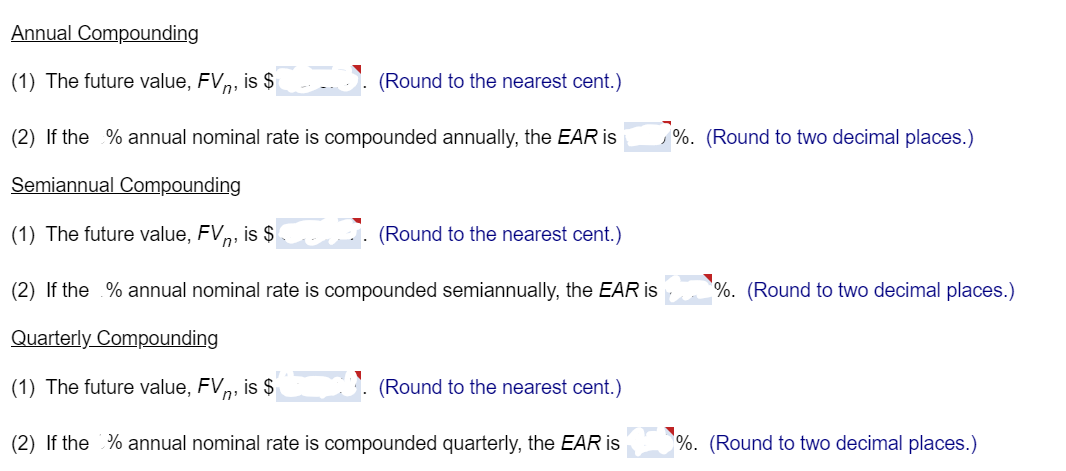 frequency Using annual, semiannual, and quarterly compounding periods, (1) calculate the future