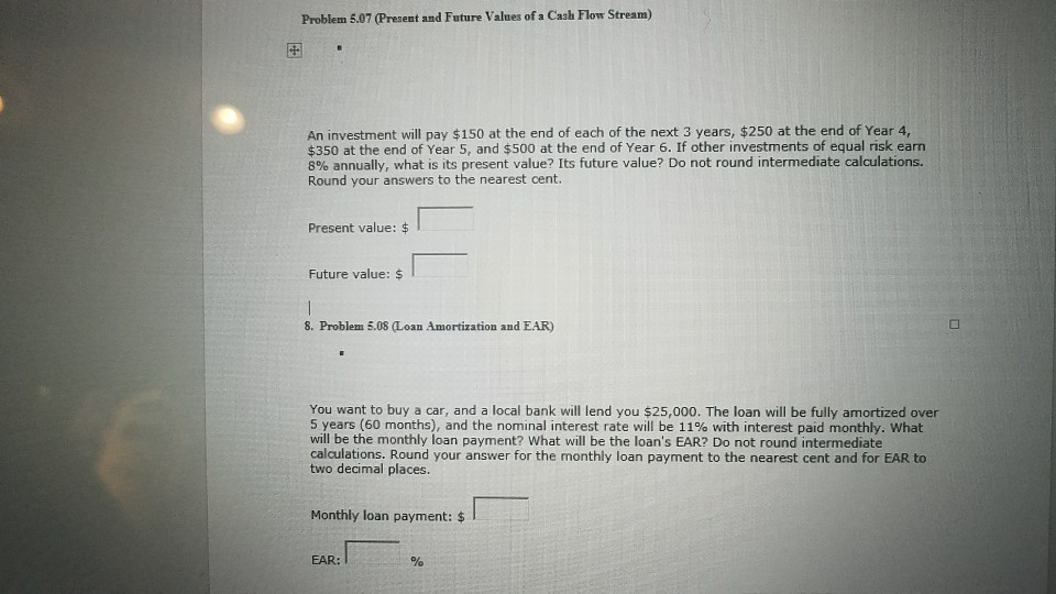 Problem 5.07 (Present and Future Values of a Cash Flow Stream)