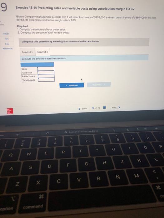 C2 Bloom Company management predicts that it will incur fixed costs of