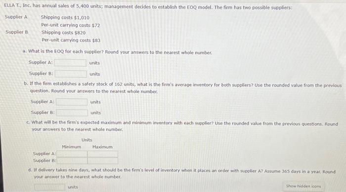 PLEASE HELP!! I WILL LIKE ANSWER!! ELLA T., Inc. has annual sales