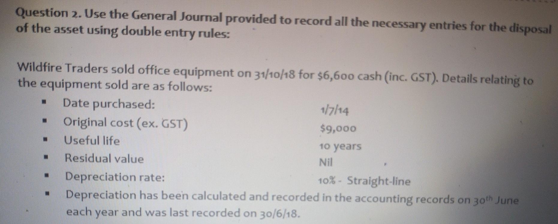 Question 2. Use the General Journal provided to record all the