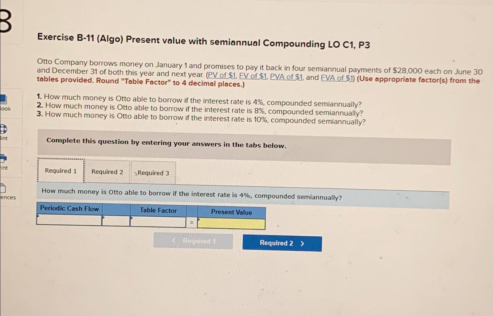  Exercise B-11(Algo) Present value with semiannual Compounding LO C1, P3 Otto