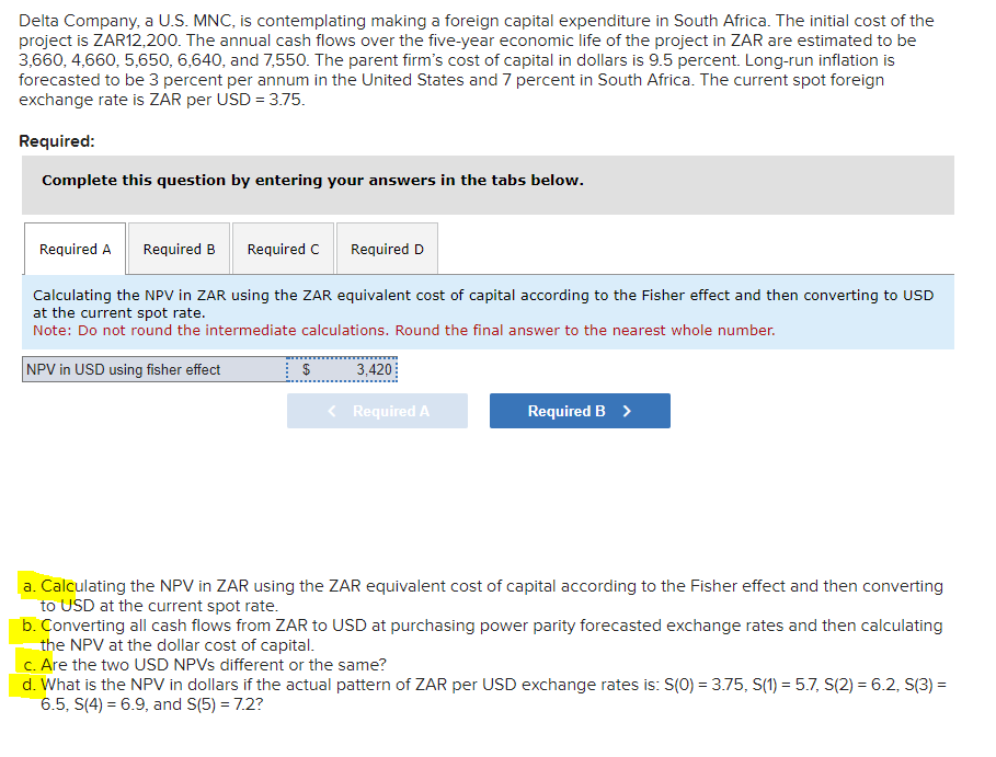  Delta Company, a U.S. MNC, is contemplating making a foreign capital