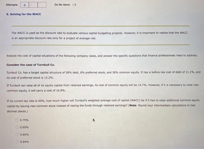  Attempts: Do No Harm: /3 6. Solving for the WACC The
