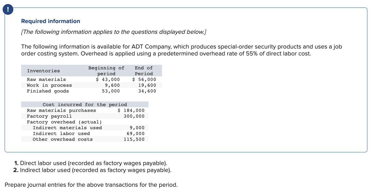 Journal entry worksheet Record the entry for direct labor used. Note: