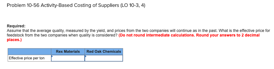 10-56 and 10-57 (LO 10-3, 4) The following information applies to the