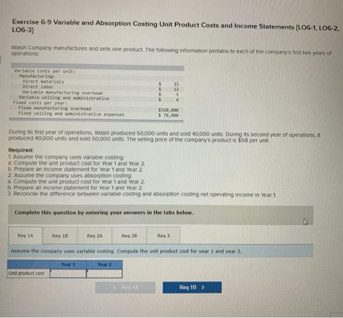  Exercise 6-9 Variable and Absorption Costing Unit Product Costs and Income