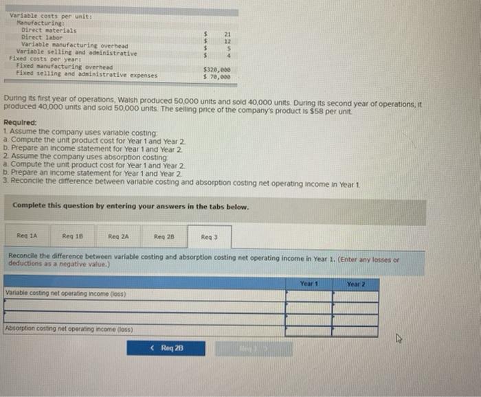 overhead Variable selling and administrative Fixed costs per year! Fixed manufacturing overhead