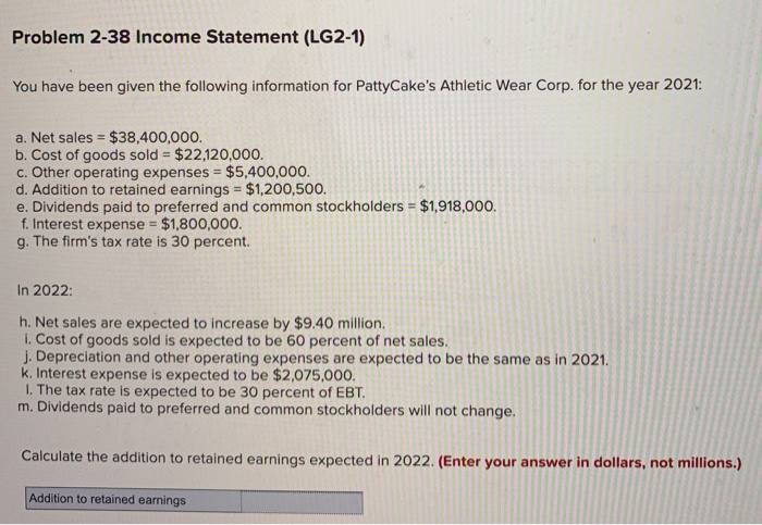  Problem 2-38 Income Statement (LG2-1) You have been given the following