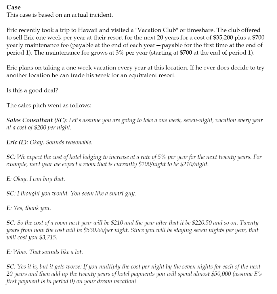  Case This case is based on an actual incident. Eric recently