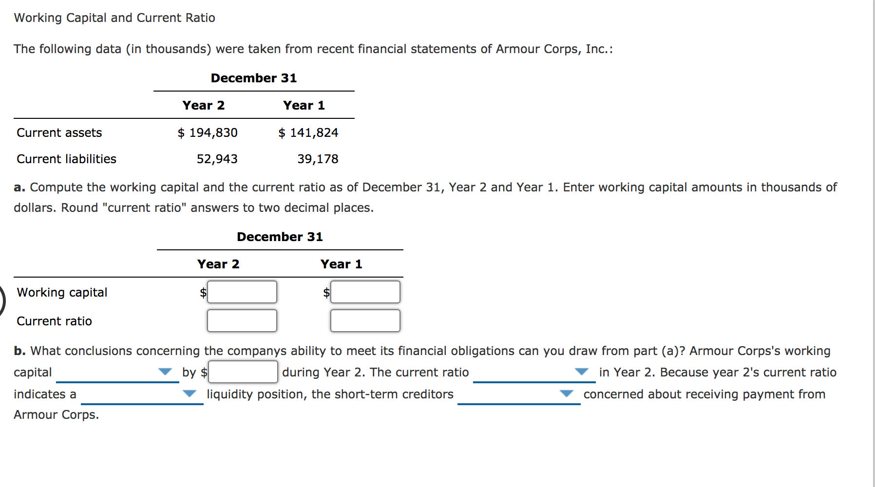 Working Capital and Current Ratio The following data (in thousands) were