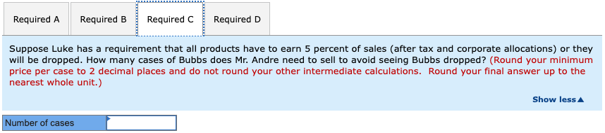 2 decimal places.(i.e., 32.21)) How many cases of Bubbs does Luke have