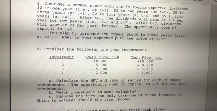  3. Consider a common stock with the following expected dividends :